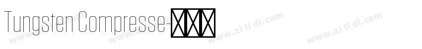 Tungsten Compresse字体转换